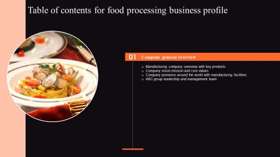 Food Processing Business Profile Table Of Contents Slides Pdf