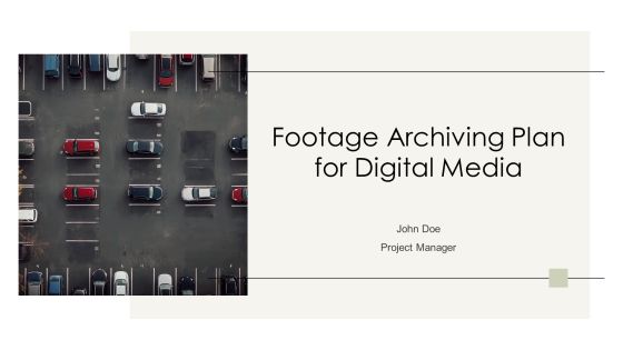 Footage Archiving Plan For Digital Media PPT Powerpoint AT
