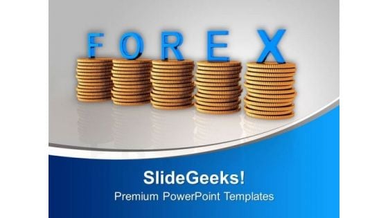 Forex On Stacks Of Coins Business Concept PowerPoint Templates Ppt Backgrounds For Slides 0313