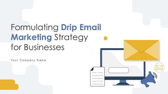 Formulating Drip Email Marketing Strategy For Businesses Ppt Sample MKT CD V