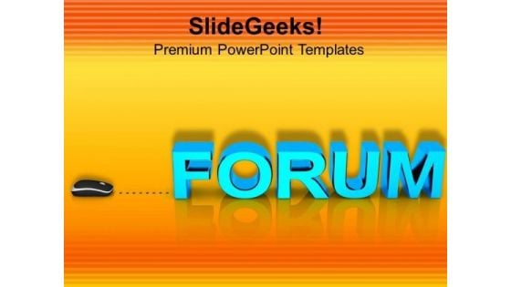 Forum With Computer Mouse PowerPoint Templates Ppt Backgrounds For Slides 0813