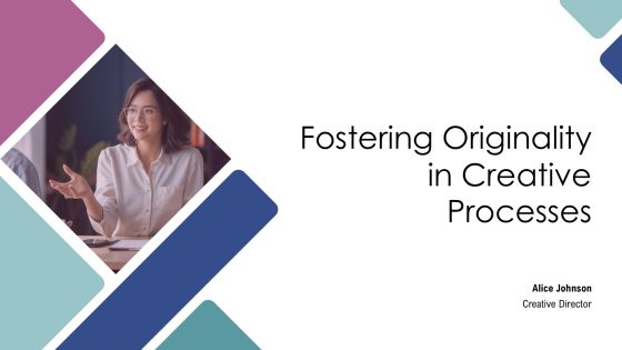Fostering Originality In Creative Processes PPT Graphics AT