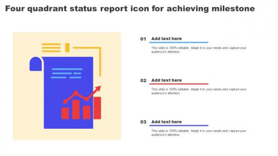 Four Quadrant Status Report Icon For Achieving Milestone Download pdf