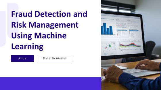 Fraud Detection And Risk Management Using Machine Learning PPT Example AT