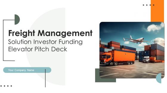 Freight Management Solution Investor Funding Elevator Pitch Deck Ppt Template