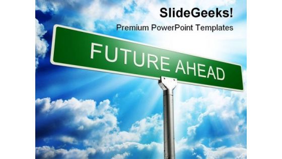 Future Ahead Business PowerPoint Backgrounds And Templates 1210 Future Ahead Business PowerPoint Backgrounds And Templates 1210
