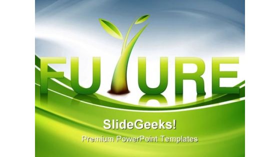 Future Environment PowerPoint Templates And PowerPoint Backgrounds 0611