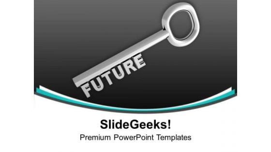 Future Key Business Concept PowerPoint Templates Ppt Backgrounds For Slides 0313