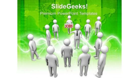Get The Good Job For Growth PowerPoint Templates Ppt Backgrounds For Slides 0613
