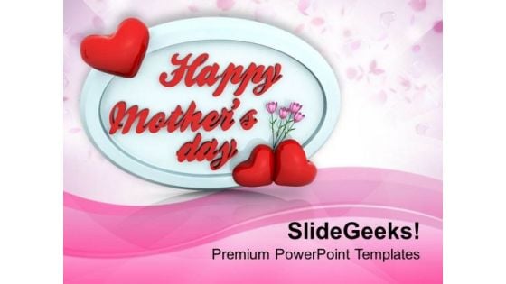 Gift From Heart Shows Love To Mothers PowerPoint Templates Ppt Backgrounds For Slides 0513