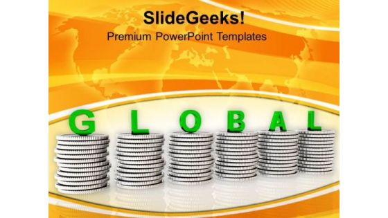 Global Business Strategy On Stack Of Coins PowerPoint Templates Ppt Backgrounds For Slides 0313