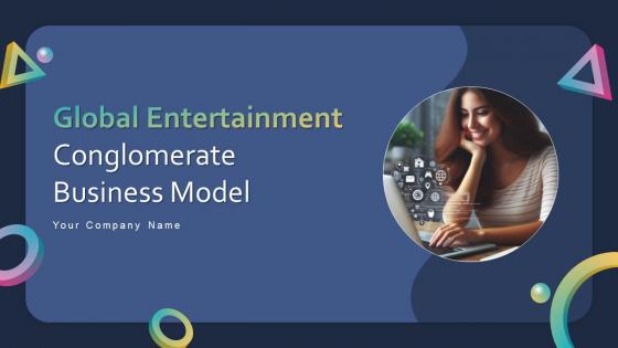 Global Entertainment Conglomerate Business Model PowerPoint PPT Template Bundles BMC V Global Entertainment Conglomerate Business Model PowerPoint PPT Template Bundles BMC V
