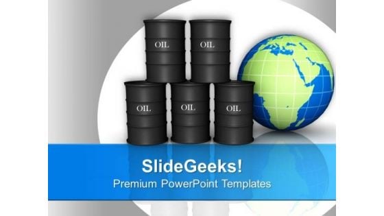 Global Hike In Petrol And Crude Oil PowerPoint Templates Ppt Backgrounds For Slides 0513