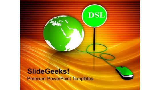 Global Internet Security Solution By Dsl PowerPoint Templates Ppt Backgrounds For Slides 0313