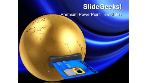 Globe And Credit Card Global PowerPoint Templates And PowerPoint Backgrounds 0311