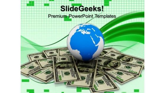 Globe Over Dollars Financial Success PowerPoint Templates And PowerPoint Themes 0812