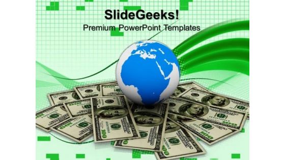 Globe Over Dollars Financial Success PowerPoint Templates And PowerPoint Themes 0812 Globe Over Dollars Financial Success PowerPoint Templates And PowerPoint Themes 0812