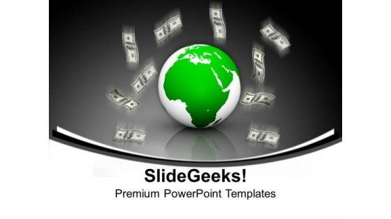 Globe With Money Business PowerPoint Templates And PowerPoint Themes 1012