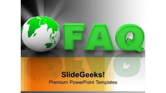 Globe With Word Faq Frequently Asked Questions PowerPoint Templates Ppt Backgrounds For Slides 0313