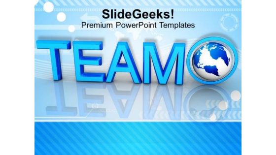 Globe With Word Team PowerPoint Templates Ppt Backgrounds For Slides 0213