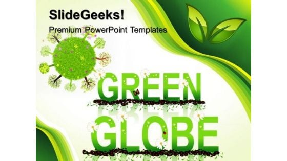 Go Green Globe PowerPoint Templates And PowerPoint Themes 0512