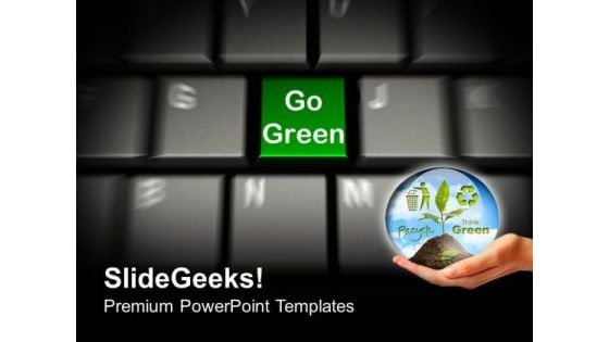 Go Green On Keyboard Environment PowerPoint Templates Ppt Backgrounds For Slides 0213