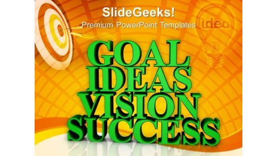 Goal Ideas Vision Success Business PowerPoint Templates And PowerPoint Themes 1012