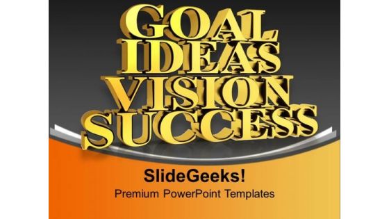 Goal Ideas Vision Success Business PowerPoint Templates Ppt Backgrounds For Slides 0313