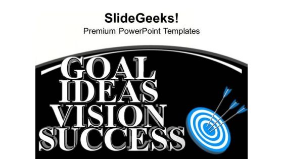 Goals Ideas Business Success PowerPoint Templates Ppt Backgrounds For Slides 0213