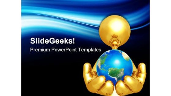 Gold Guy Holding The World Globe PowerPoint Templates And PowerPoint Backgrounds 0611