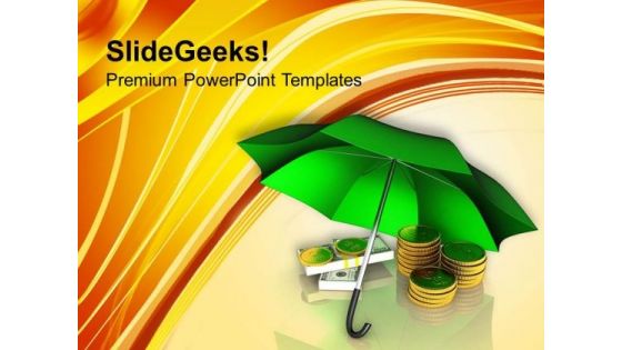 Golden Coins And Banknotes Under Umbrella PowerPoint Templates Ppt Backgrounds For Slides 0213