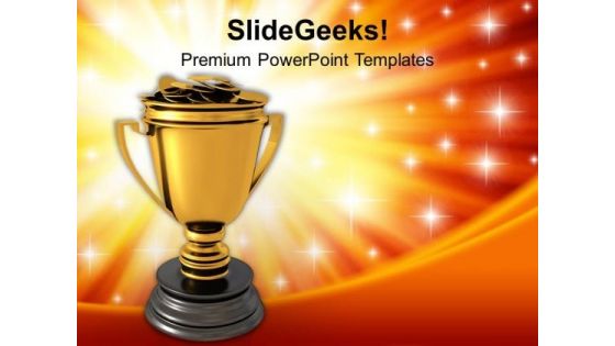 Golden Trophy Full Of Money Success PowerPoint Templates Ppt Backgrounds For Slides 0113