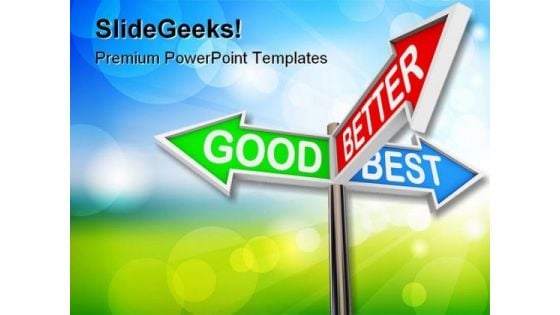 Good Better Best Choices Business PowerPoint Themes And PowerPoint Slides 0411