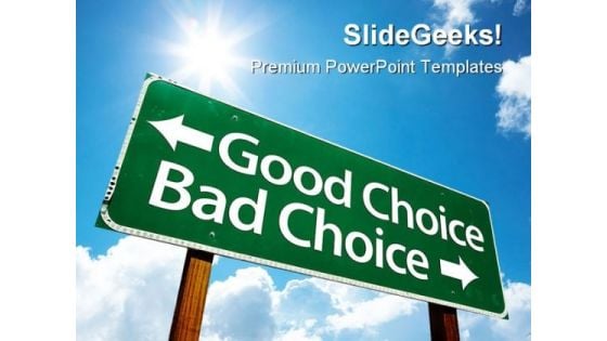 Good Choice Bad Choice Business PowerPoint Templates And PowerPoint Backgrounds 0911