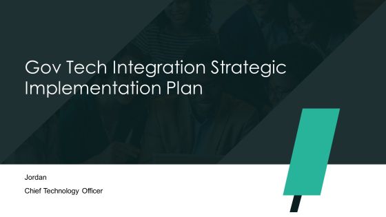 Gov Tech Integration Strategic Implementation Plan PPT Demonstration AT