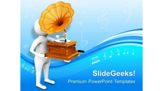 Gramophone Is Oldest Way To Listen Music PowerPoint Templates Ppt Backgrounds For Slides 0813