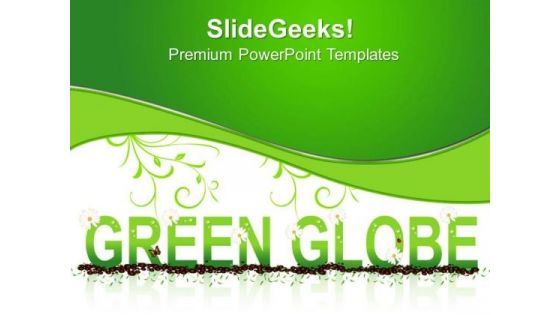 Green Globe Earth PowerPoint Templates And PowerPoint Themes 0512 Green Globe Earth PowerPoint Templates And PowerPoint Themes 0512