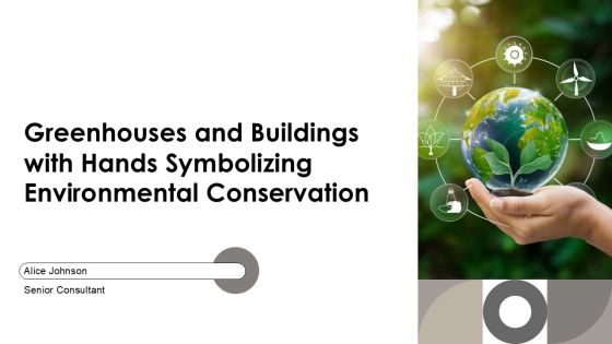 Greenhouses And Buildings With Hands Symbolizing Environmental Conservation PPT Mockup AT