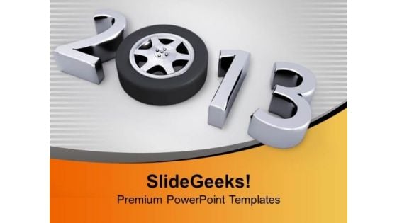 Grey 2013 With Tyre New Year Targets PowerPoint Templates Ppt Backgrounds For Slides 0113