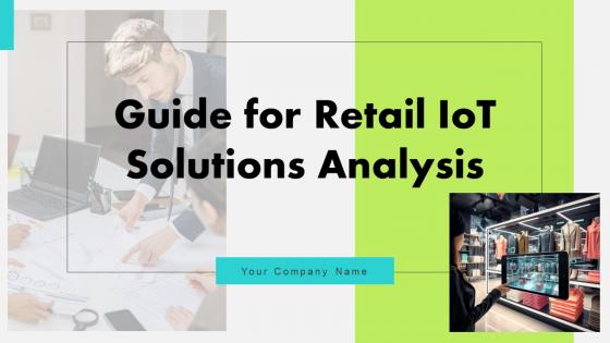Guide For Retail IoT Solutions Analysis Ppt Powerpoint Presentation Complete Deck With Slides