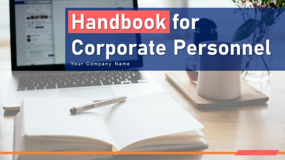 Handbook For Corporate Personnel Ppt Powerpoint Presentation Complete Deck With Slides