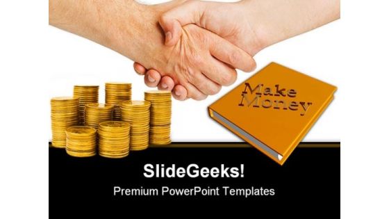 Handshake And Gold Coins Money PowerPoint Templates And PowerPoint Backgrounds 0511