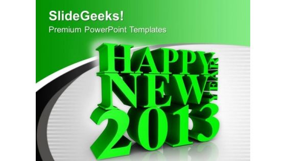 Happy New Year Green 2013 Background PowerPoint Templates Ppt Backgrounds For Slides 0113