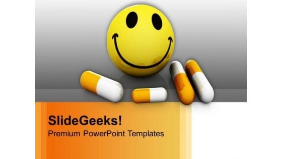 Happy Pills Medicine Science PowerPoint Templates Ppt Backgrounds For Slides 0413