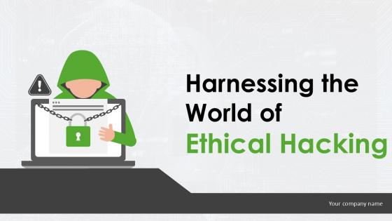 Harnessing The World of Ethical Hacking PPT Presentation Harnessing The World of Ethical Hacking PPT Presentation