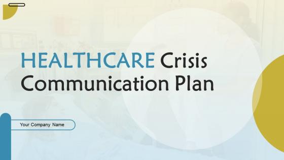 Healthcare Crisis Communication Plan Ppt PowerPoint Presentation Complete Deck With Slides