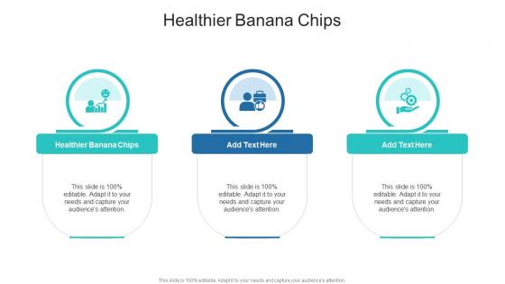 Healthier Banana Chips In Powerpoint And Google Slides Cpb