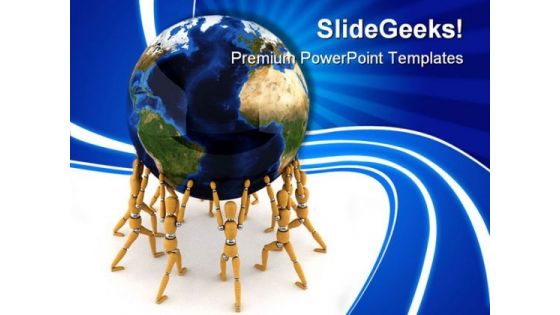 Holding The World Globe PowerPoint Templates And PowerPoint Backgrounds 0211