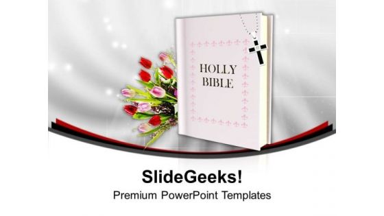 Holy Bible With Flowers Celebration PowerPoint Templates Ppt Backgrounds For Slides 0113