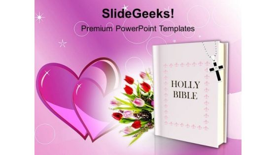 Holy Bible With Flowers Christianity PowerPoint Templates Ppt Backgrounds For Slides 1212